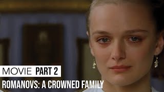 Movie  Romanovs A Crowned Family  Part 2 [upl. by Kcam]