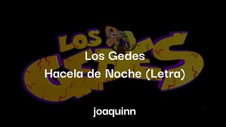 Los Gedes  Hacela de Noche Letra [upl. by Copp]