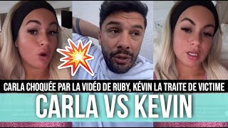 CARLA VS KÉVIN 💥 GROS CLASH APRÈS LA VIDÉO CHOC DE RUBY 😱 LA GUERRE EST DÉCLARÉE IL LA M€NACE [upl. by Acinorev]