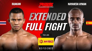 RWS EXTENDED FULL FIGHT l Buakaw vs Nayanesh Ayman l บัวขาว vs นายาเนช ไอมาน l RWS [upl. by Joyann]