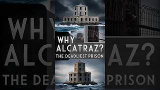 Why is Alcatraz Prison the Deadliest Prison in the World [upl. by Waal]