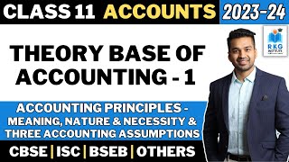 Theory Base of Accounting  1  Accounting Principles amp Assumptions  Class 11 Accounts  202324 [upl. by Ain]