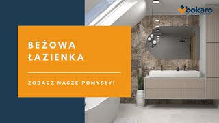 Beżowa łazienka  zobacz nasze pomysły [upl. by Anairad]