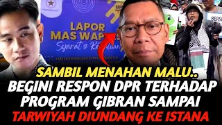 MENGEJUTKAN  BEGINI RESPON DPR TERHADAP PROGRAM WAPRES GIBRAN SAMPAI TARWIYAH DIUNDANG KE ISTANA [upl. by Steffie]