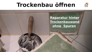 Reparatur hinter Trockenbau und Fliesen  Trockenbauwand öffnen schließen [upl. by Seroled]