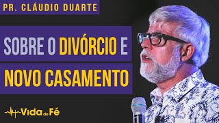 Cláudio Duarte  Sobre o DIVÓRCIO e NOVO CASAMENTO TENTE NÃO RIR  Vida de Fé [upl. by Uuge]