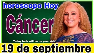 horoscopo de hoy Cáncer  Horóscopo Diario  Cáncer  19 de septiembre de 2024 [upl. by Lennard]