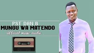 Wamatendo By Pastor Dan B official audio [upl. by Lewiss]