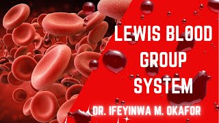 LEWIS BLOOD GROUP SYSTEM [upl. by Eyoj]