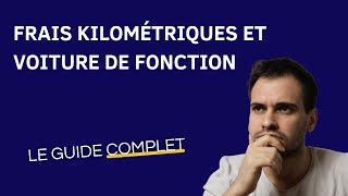 Ce que vous ignorez sur les frais kilométriques et les véhicules de fonction en 2022 [upl. by Krebs179]