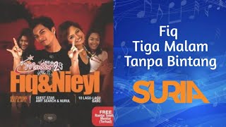 Fiq Mentor  Tiga Malam Tanpa Bintang  Suria FM Live [upl. by Zacarias]