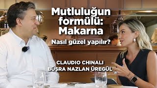 İtalyan şeften doğru makarnanın sırrı  Claudio Chinali ile özel sohbet [upl. by Ecnav936]