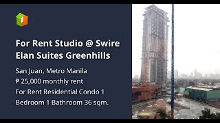 For Rent Studio  Swire Elan Suites Greenhills [upl. by Eibloc402]