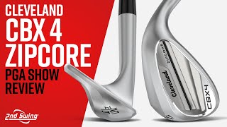 Cleveland CBX 4 ZipCore Wedges Review  2024 PGA Show [upl. by Nolte]