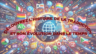 Découvrez lhistoire de la traduction et son évolution dans le temps [upl. by Charity]