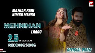 Mehndiyan Lao  Mazhar Rahi  Nimra Mehra  Wedding Song  2022  The Panther Records [upl. by Mccord]