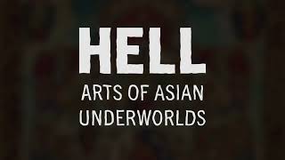 Hell Arts of Asian Underworlds — Now on View [upl. by Imoan794]