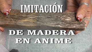 DIY IMITACIÓN DE MADERA EN ANIME POREXPAN  IMITATION WOOD ON POLYSTYRENE [upl. by Polik767]