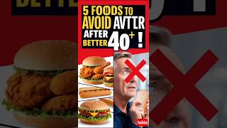 5 Foods to Avoid After 40 for Better Health  Heart Disease amp Weight Loss Tips FoodsToAvoid [upl. by Innaig]