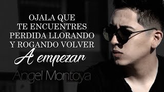 LETRA ¨OJALA¨  Angel Montoya Lyric Video [upl. by Kared]