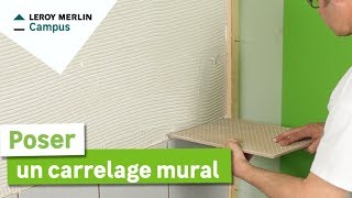 Comment poser un carrelage mural  Leroy Merlin [upl. by Erfert]