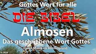 Almosen • Das geschriebene Wort Gottes mit Musik im Hintergrund [upl. by Nare]