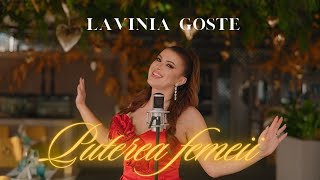 LAVINIA GOSTE  PUTEREA FEMEII [upl. by Svirad]