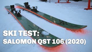 Skidtest Salomon QST 106 2020 [upl. by Balcer]