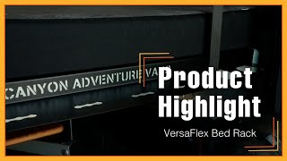 PRODUCT HIGHLIGHT VersaFlex Bed Rack for Revel Vans [upl. by Notlimah889]