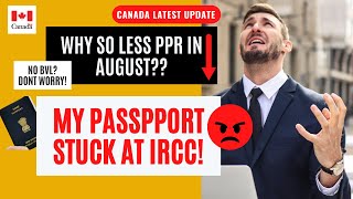 LESS PPR IN AUGUST  NO BVL AFTER BIOMETRICS DONT WORRY  VFS PASSPORT STAMPING  CANADA PPR TREND [upl. by Navap]