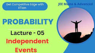 Probability  Independent event  Conditional probability  Jee Mains amp Advanced  class 12 [upl. by Forester]