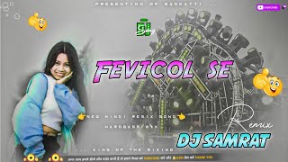 Fevicol SeDJ RemixNew Style DJRemixSalmankhanHindiSonghardbassmixremix DJ Samrat Bankatti [upl. by Ellerrehs]