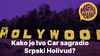 Marka Žvaka  Kako je Ivo Car sagradio Srpski Holivud [upl. by Blondell]