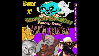 Garbage Pail Flix Podcast Show Ep 30 Haunted Halloween Special tuneintrashout [upl. by Trueman]