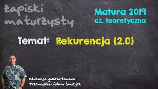 Rekurencja 20 matura 2019 zadanie 2 teoria [upl. by Nelak]