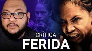 Ferida  Crítica do filme da Netflix [upl. by Sunev]