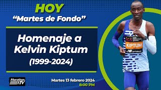 Martes de Fondo 13Feb24 Homenaje a Kelvin Kiptum [upl. by Shivers]