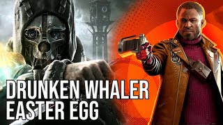 Deathloop  Drunken Whaler Easter Egg Dishonored Theme Song [upl. by Meridith]