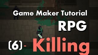 Game Maker Tutorial Build an RPG 6 Killing [upl. by Avlem]