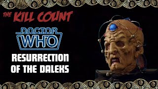 Resurrection of the Daleks 1984 KILL COUNT [upl. by Nuhs]