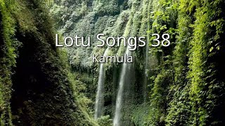 Kamula  Lotu Songs 38 xla [upl. by Aibara]