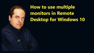 How to use multiple monitors in Remote Desktop for Windows 10 [upl. by Kielty]