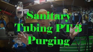 Welding Sanitary Tubing PT 3 Purging [upl. by Krm]