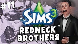 Sims 3  Redneck Brothers 11  Unforseen Consequenses [upl. by Acilgna]