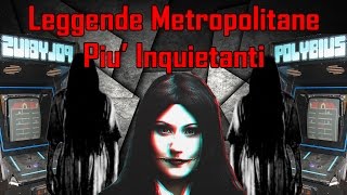 Le 5 Leggende Metropolitane più inquietanti di SEMPRE [upl. by Ettenom]