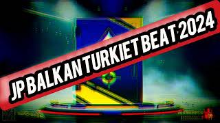 JP BALKAN TURKIET BEAT 2024 [upl. by Assenej]