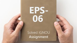 EPS06 solved assignment 202425  EPS06 solved assignment 2025  EPS06 assignment [upl. by Hcurob]