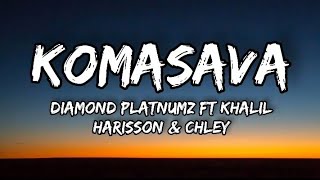 Diamond Platnumz ft Khalil Harisson amp Chley  Komasava Official Lyrics [upl. by Holden]