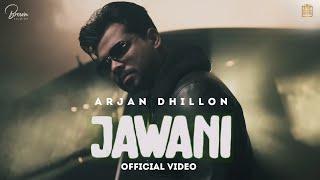 JAWANI  Arjan Dhillon Full Video Mxrci  Brown Studios  Gold Media [upl. by Missi126]