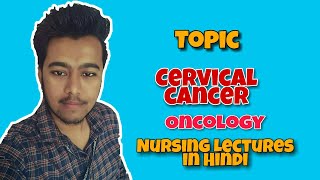 Cervical Cancer  HPV  Pap Smear  Staging  Symptoms  Treatment  Nursing Lecture in Hindi MSN2 [upl. by Delorenzo]